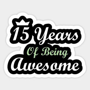 15 Years Of Being Awesome Sticker